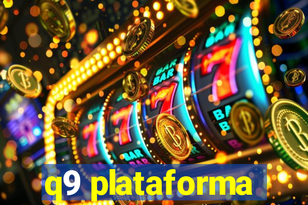 q9 plataforma